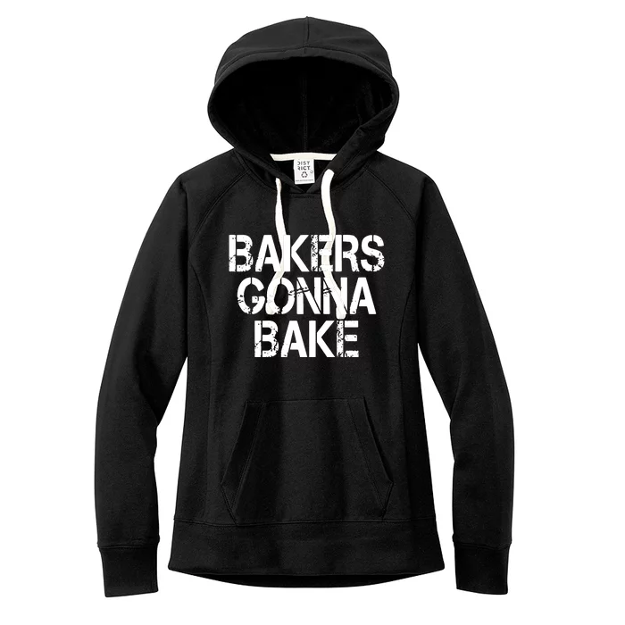 Bakers Gonna Bake Funny Baking Women's Fleece Hoodie