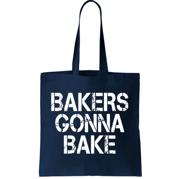 Bakers Gonna Bake Funny Baking Tote Bag