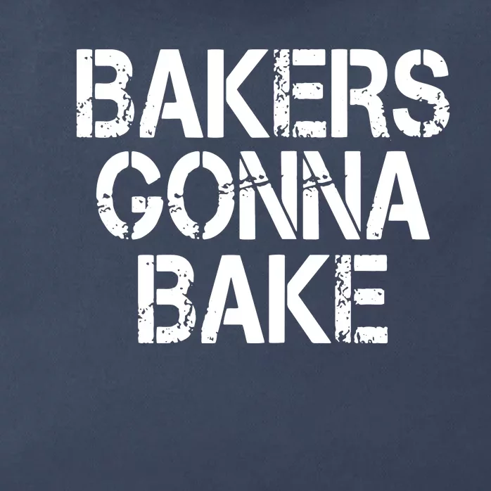 Bakers Gonna Bake Funny Baking Zip Tote Bag