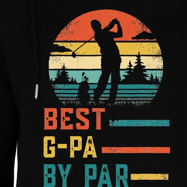 Best G-Pa By Par Funny Golf Dad Gift Fathers Day Womens Funnel Neck Pullover Hood