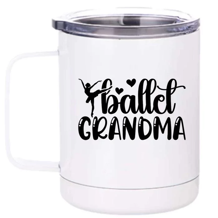 Ballet Grandma Ballerina Grandma Of A Ballet Dancer Grandma Front & Back 12oz Stainless Steel Tumbler Cup