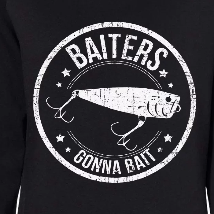 Baiters Gonna Bait Funny Fishing Bait & Tackle Distressed Womens California Wash Sweatshirt