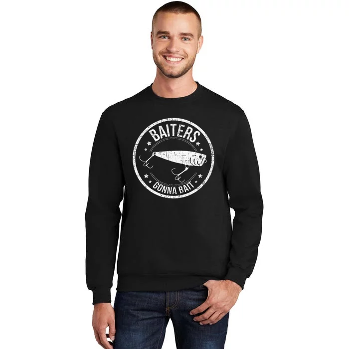 Baiters Gonna Bait Funny Fishing Bait & Tackle Distressed Tall Sweatshirt