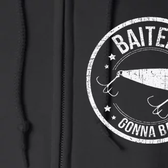 Baiters Gonna Bait Funny Fishing Bait & Tackle Distressed Full Zip Hoodie