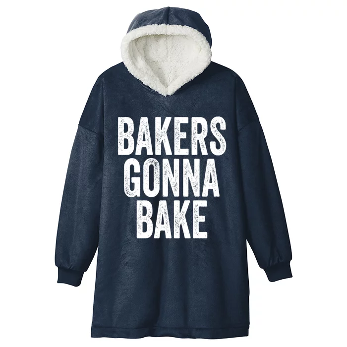 Bakers Gonna Bake Gift Hooded Wearable Blanket