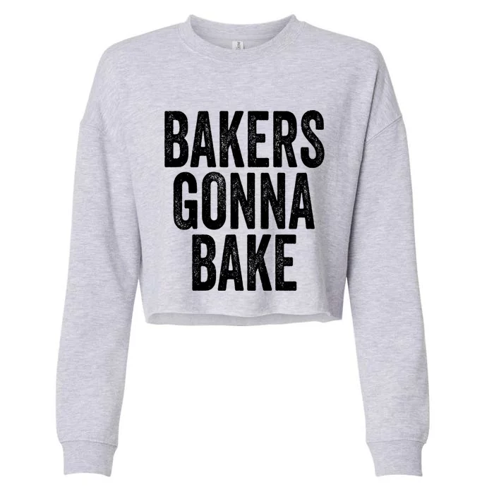 Bakers Gonna Bake Gift Cropped Pullover Crew