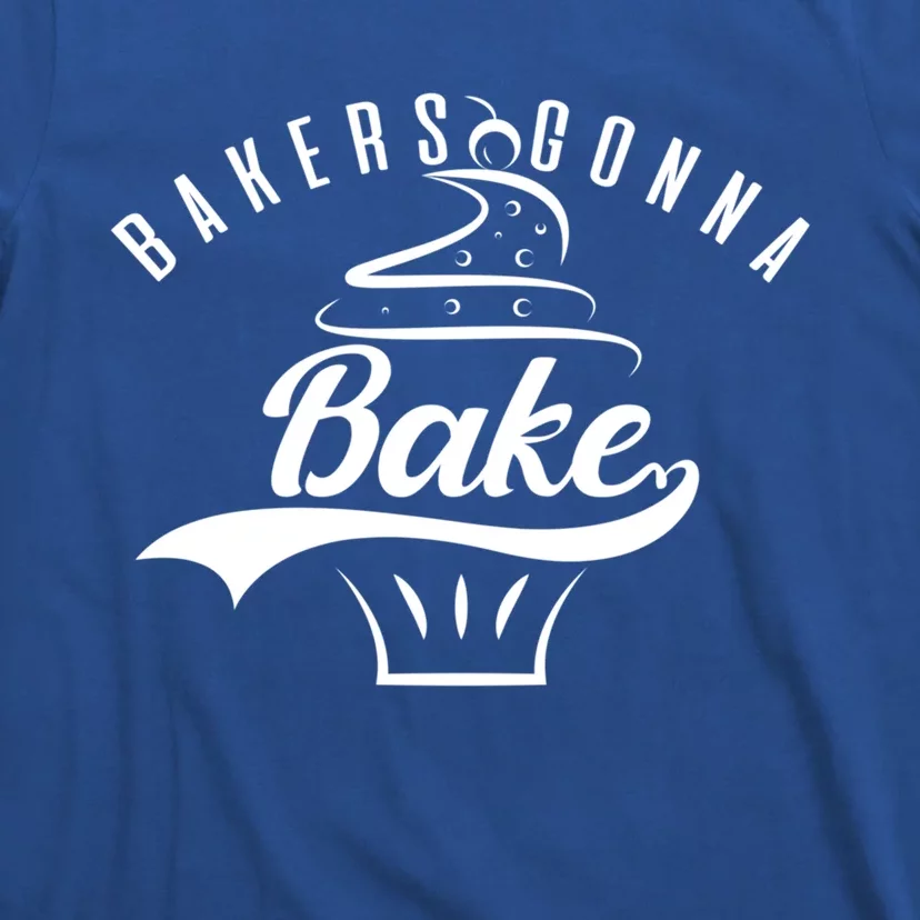 Bakers Gonna Bake Gift T-Shirt