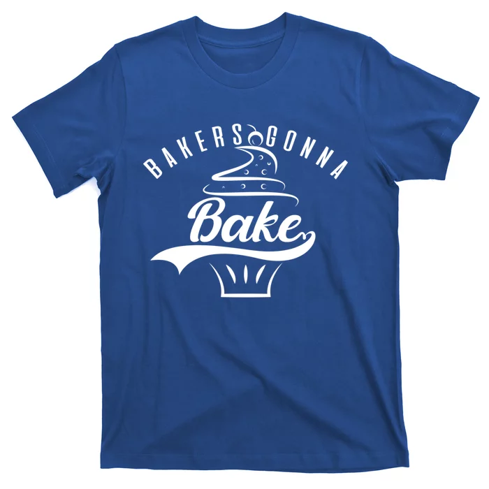 Bakers Gonna Bake Gift T-Shirt