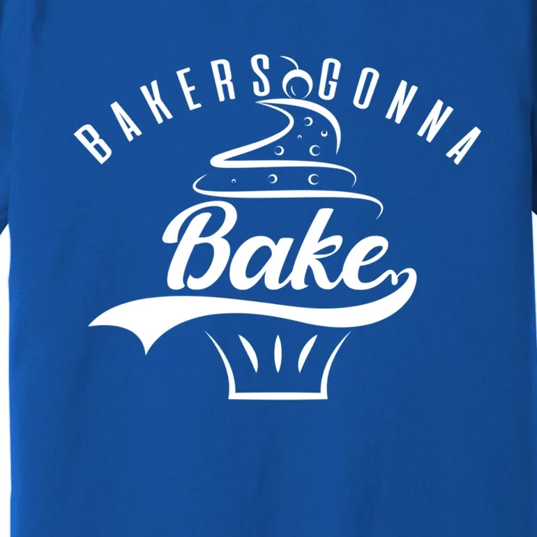 Bakers Gonna Bake Gift Premium T-Shirt