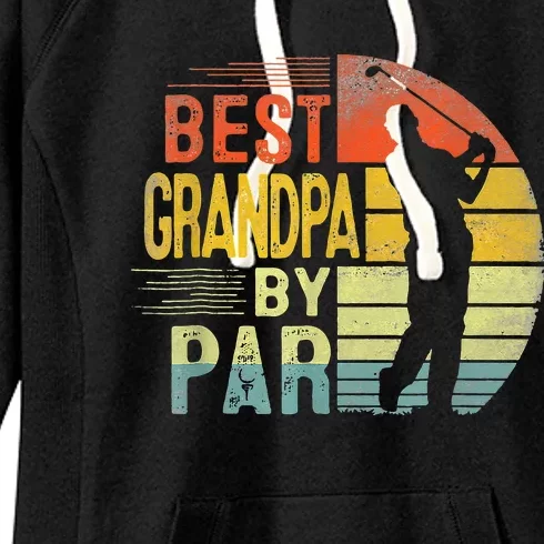 Best Grandpa By Par Daddy Fathers Day Gift Golf Lover Golfer Women's Fleece Hoodie