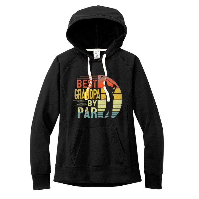 Best Grandpa By Par Daddy Fathers Day Gift Golf Lover Golfer Women's Fleece Hoodie