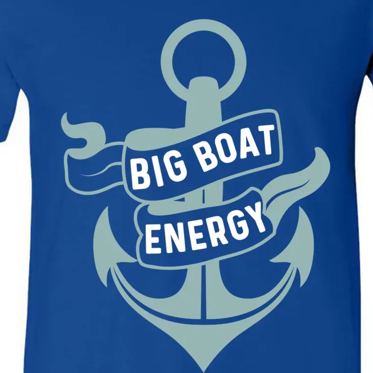 Boating Gift Big Boat Energy On Cruise Time Sailing Gift V-Neck T-Shirt