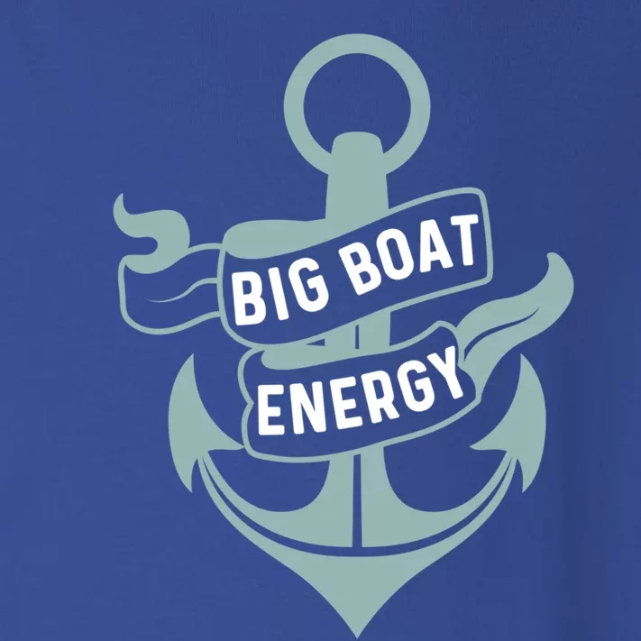 Boating Gift Big Boat Energy On Cruise Time Sailing Gift Toddler Long Sleeve Shirt