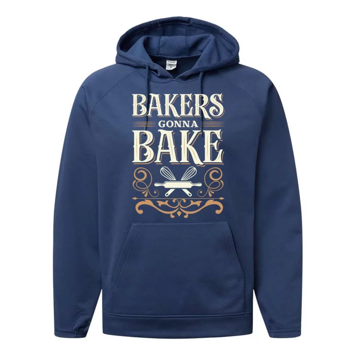 Bakers Gonna Bake Funny Gift Performance Fleece Hoodie