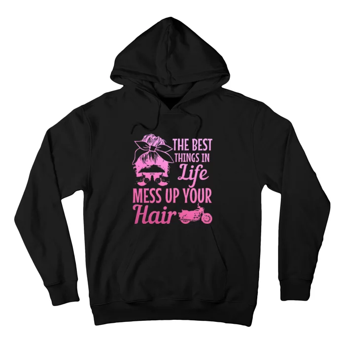 Biker Girl Best Things In Life Mess Up You Hair Motorcycle Hoodie