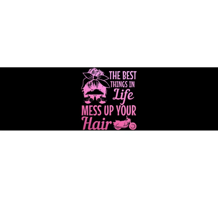 Biker Girl Best Things In Life Mess Up You Hair Motorcycle Bumper Sticker