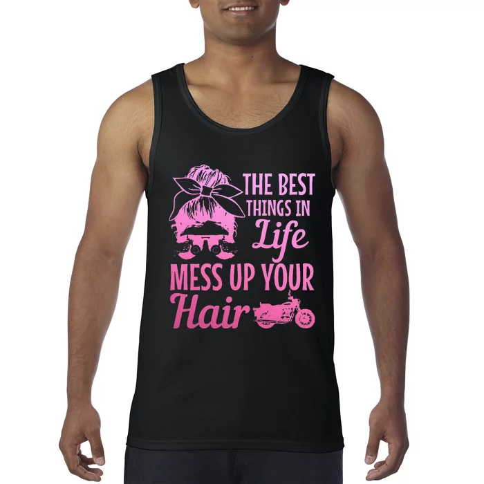 Biker Girl Best Things In Life Mess Up You Hair Motorcycle Tank Top