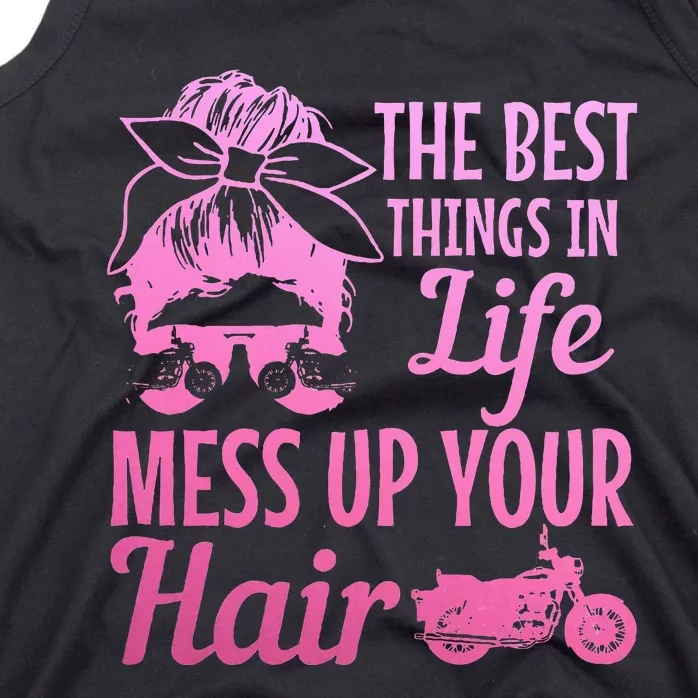 Biker Girl Best Things In Life Mess Up You Hair Motorcycle Tank Top