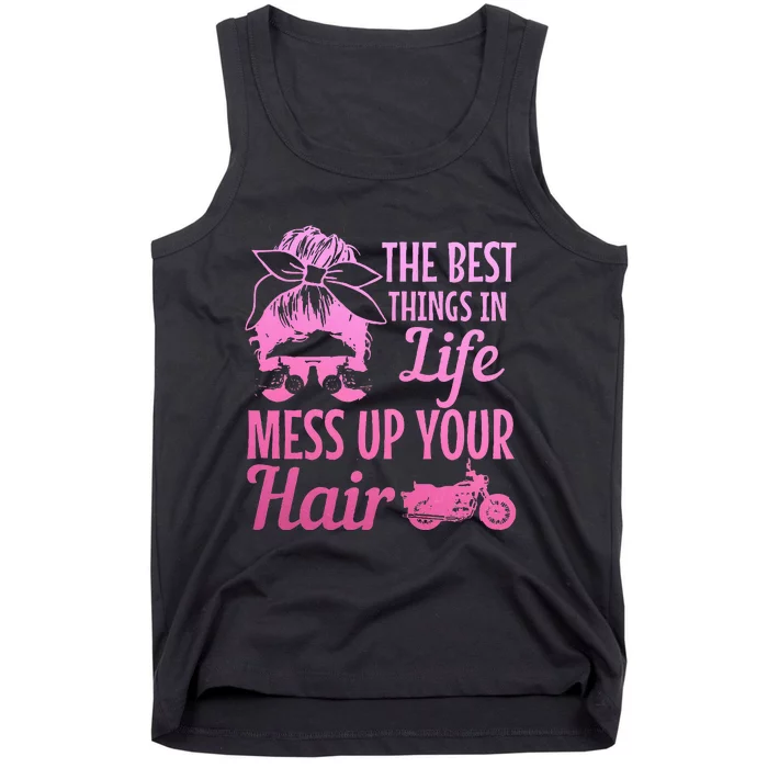 Biker Girl Best Things In Life Mess Up You Hair Motorcycle Tank Top