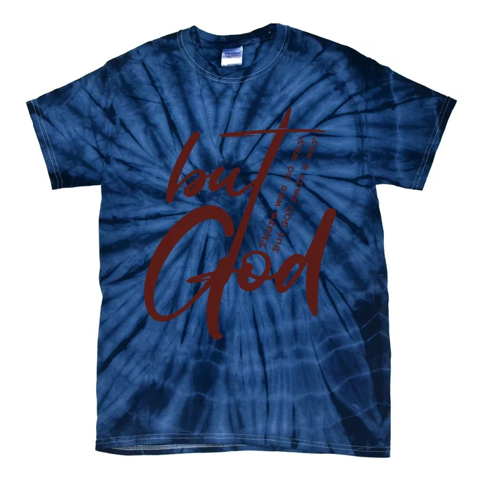 But God Tie-Dye T-Shirt