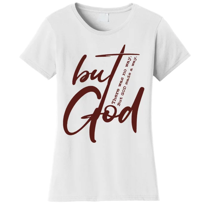 But God Women's T-Shirt