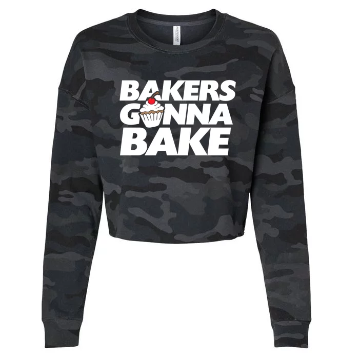 Bakers Gonna Bake Funny Gift Baking Cupcake Art Bakery Cropped Pullover Crew