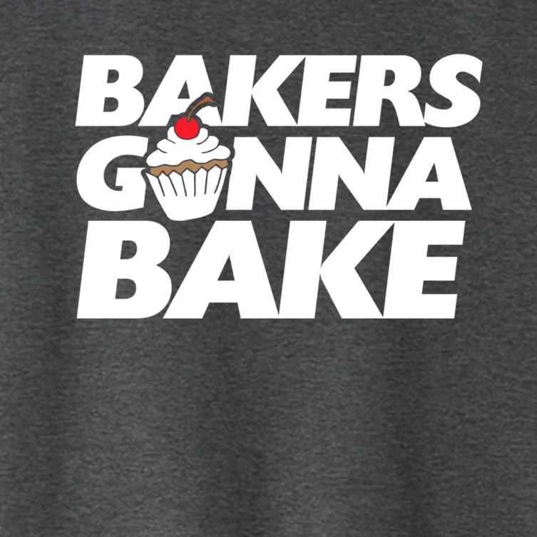 Bakers Gonna Bake Funny Gift Baking Cupcake Art Bakery Women's Crop Top Tee