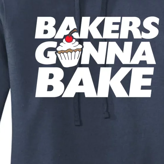 Bakers Gonna Bake Funny Gift Baking Cupcake Art Bakery Women's Pullover Hoodie