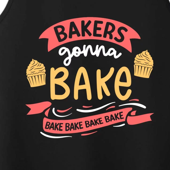 Bakers Gonna Bake Cake Cupcake Bread Bakery Baker Gift Performance Tank