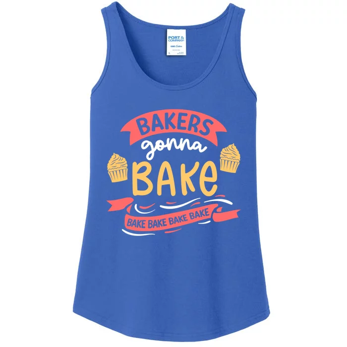 Bakers Gonna Bake Cake Cupcake Bread Bakery Baker Gift Ladies Essential Tank