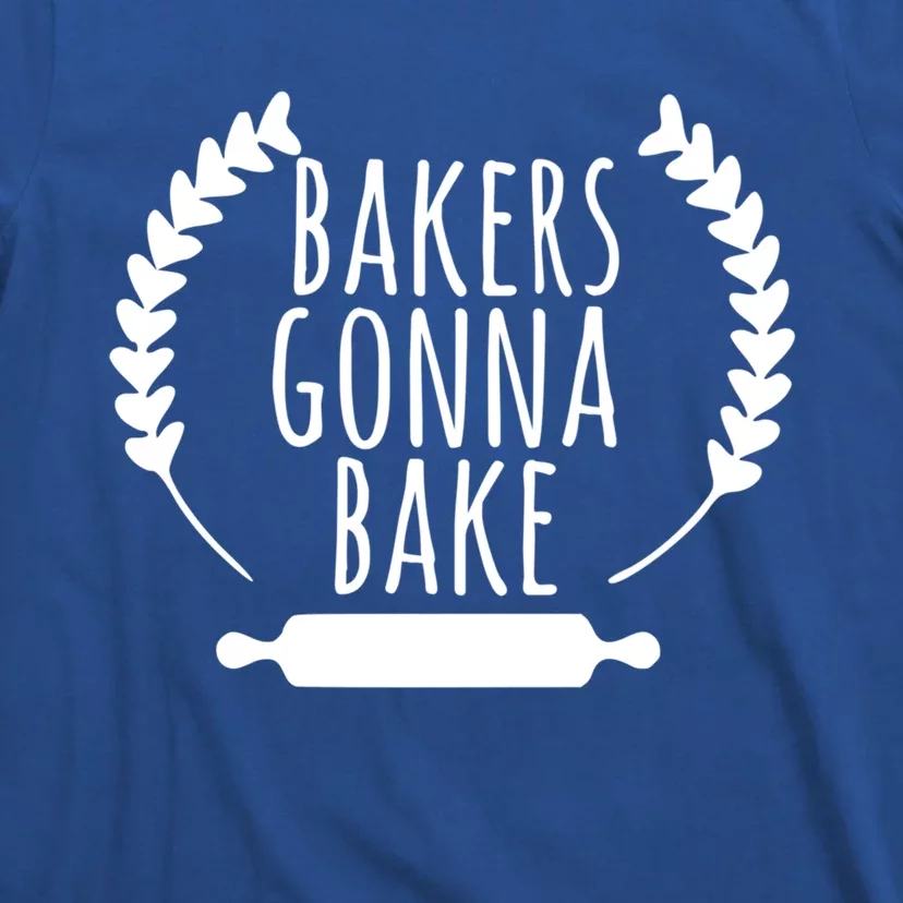 Bakers Gonna Bake Great Baking Gift Cute Baking Gift T-Shirt