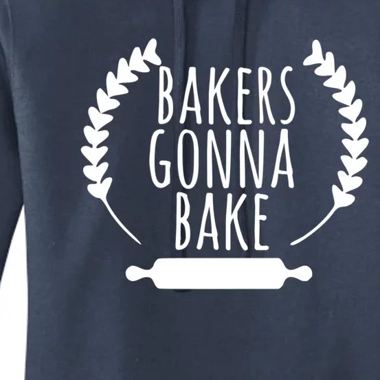 Bakers Gonna Bake Great Baking Gift Cute Baking Gift Women's Pullover Hoodie