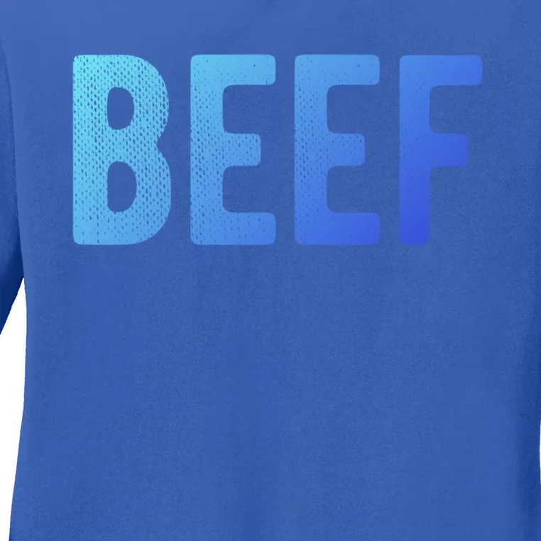 Beef Gift Ladies Long Sleeve Shirt