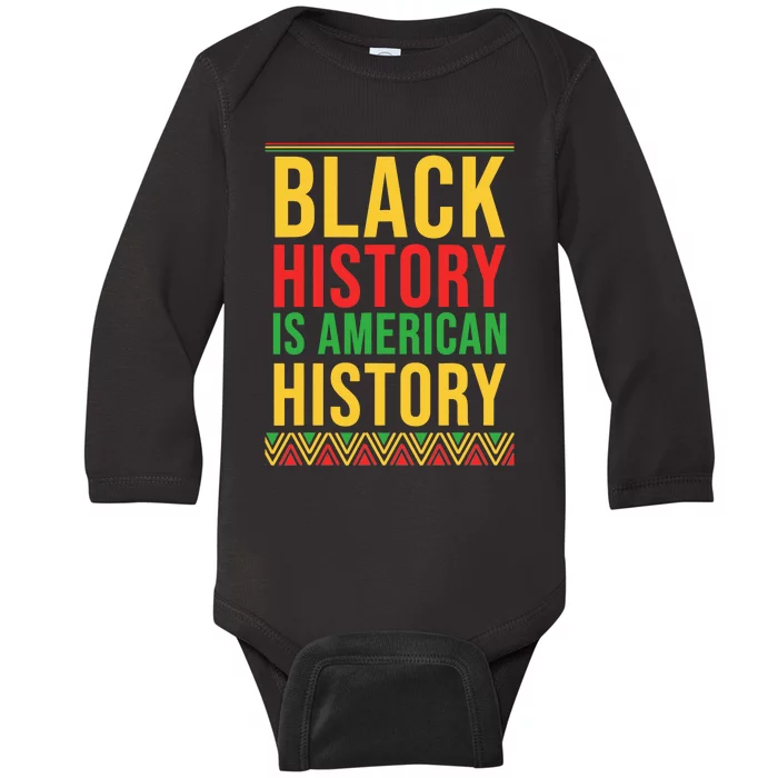 Bhm Gift Black History Is American History African American Baby Long Sleeve Bodysuit