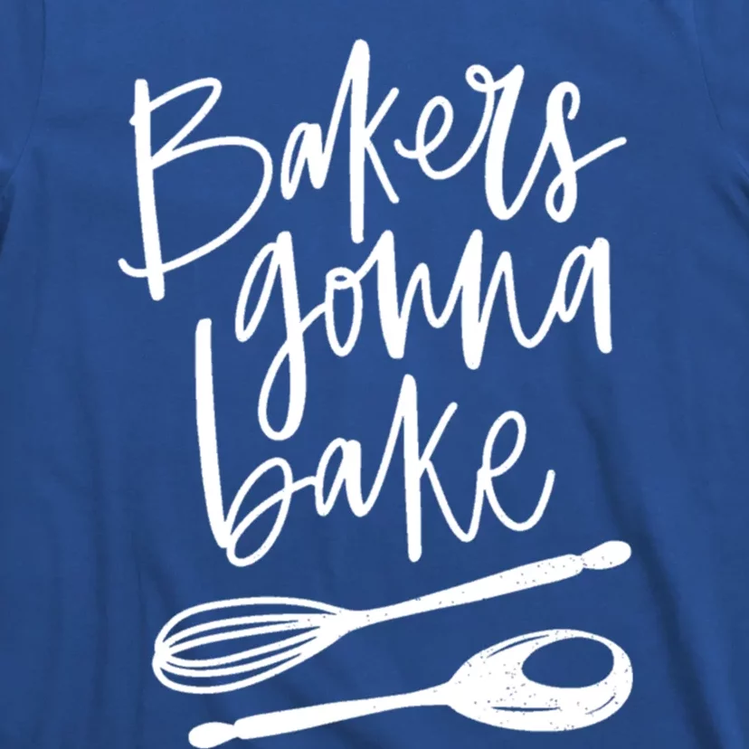 Bakers Gonna Bake Gift T-Shirt