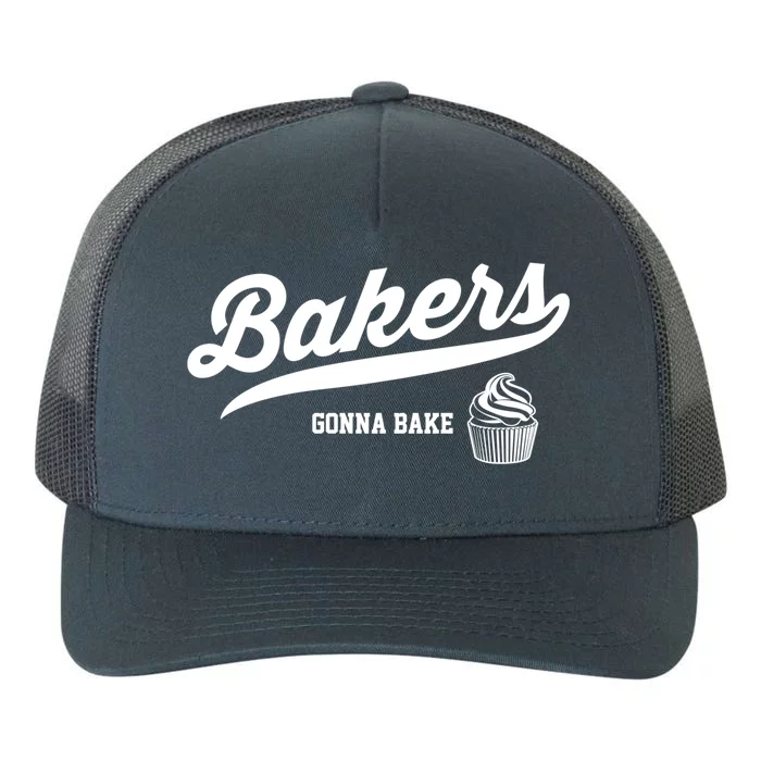 Baking Gift Bakers Gonna Bake Funny Cupcake Gift Yupoong Adult 5-Panel Trucker Hat