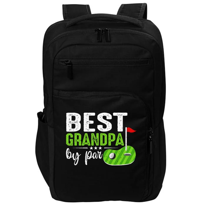 Best Grandpa By Par FatherS Day Golf Sports Lover Grandpa Impact Tech Backpack