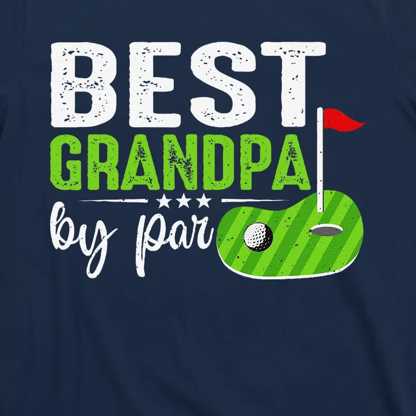 Best Grandpa By Par FatherS Day Golf Sports Lover Grandpa T-Shirt