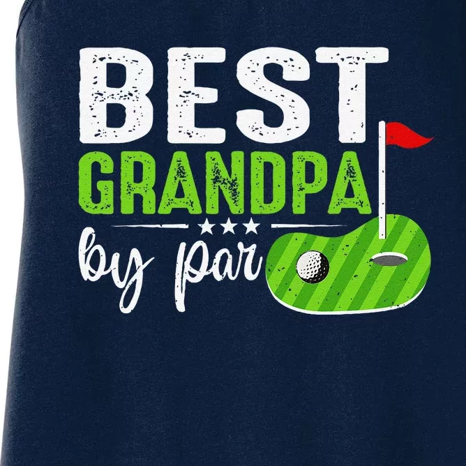 Best Grandpa By Par FatherS Day Golf Sports Lover Grandpa Women's Racerback Tank