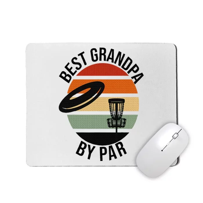 Best Grandpa By Par Fathers Day Frisbee Disc Golf Mousepad