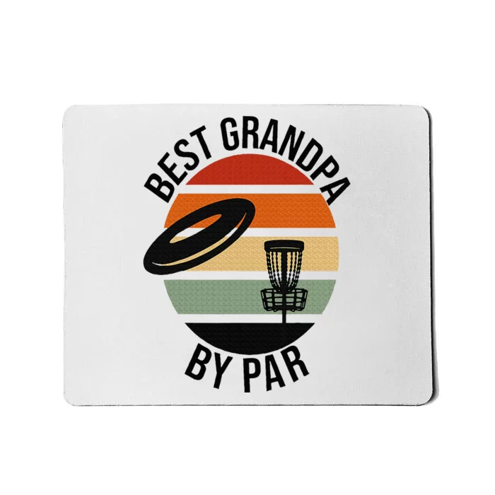 Best Grandpa By Par Fathers Day Frisbee Disc Golf Mousepad