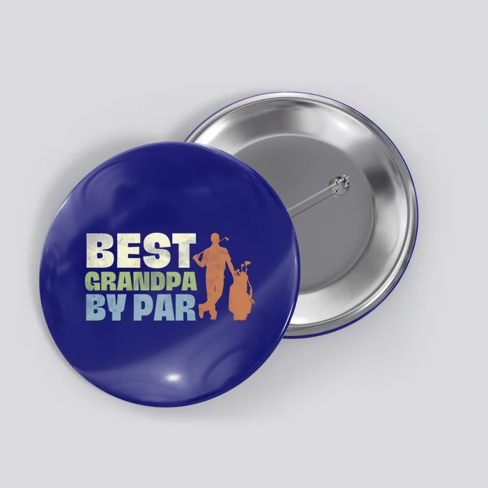 Best Grandpa By Par Golf Vintage FatherS Day Golfing Dad Gift Button