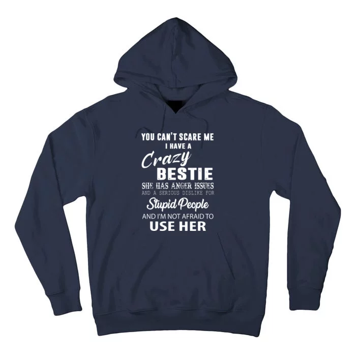 Bestie Gift Bff Best Friend Gift Funny Bestie Tall Hoodie