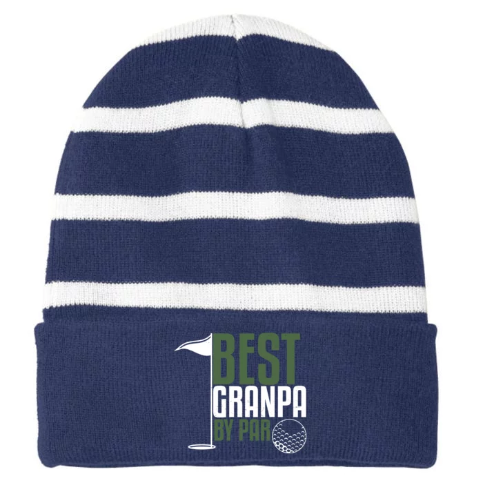 Best Grandpa By Par Fathers Day Golf Striped Beanie with Solid Band