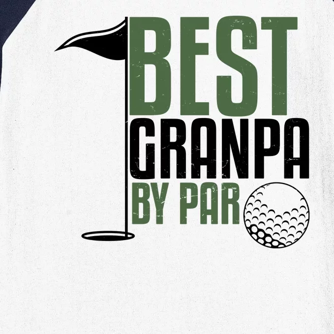 Best Grandpa By Par Fathers Day Golf Baseball Sleeve Shirt