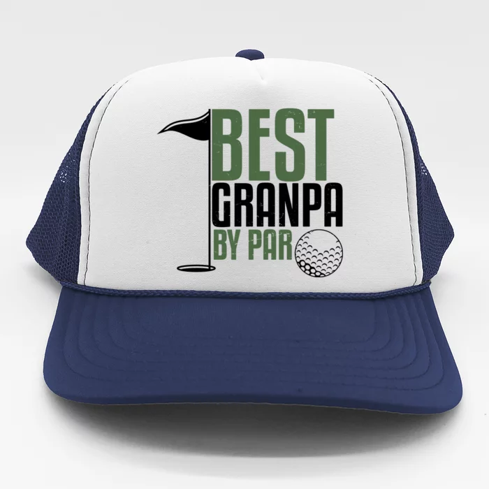 Best Grandpa By Par Fathers Day Golf Trucker Hat