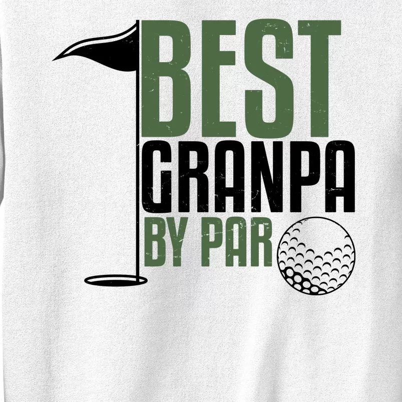 Best Grandpa By Par Fathers Day Golf Sweatshirt