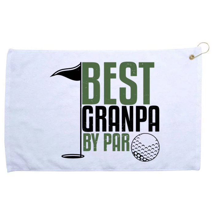 Best Grandpa By Par Fathers Day Golf Grommeted Golf Towel