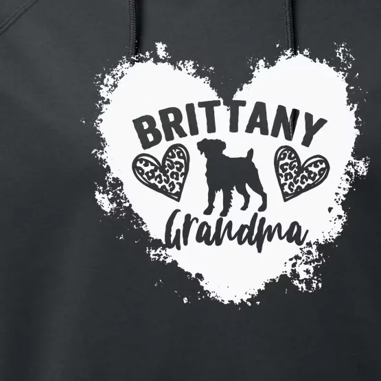 Brittany Grandma Brittany Spaniel Grandma Brittany Lover Performance Fleece Hoodie