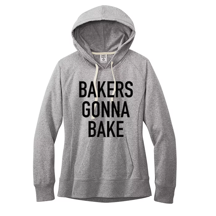 Bakers Gonna Bake Funny Baking Quote Women's Fleece Hoodie